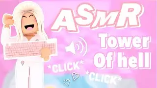 ROBLOX Tower Of Hell but it’s ASMR! *VERY CLICKY* #3 ⌨️🖱