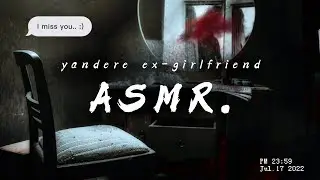 Diculik Mantan Pacar Yandere (Psikopat) | ASMR Girlfriend Indonesia | [whispers][thriller][ASMR GF]