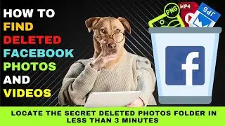 How to Recover Deleted Facebook Photos and Videos from a Secret Folder in Less than 3 Minutes