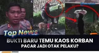 🔴Pacar Jadi Otak Pelakunya? Bukti Temuan Kaos Putri, Korban Penjual Goreng Sebelum Tewas di Pariaman