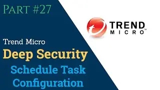 Trend Micro Deep Security Manager Schedule Task Configuration