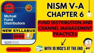 NISM VA Mutual Fund Chapter 6- Fund Distribution & Channel Management Practices | 2024 #nism #nism5a