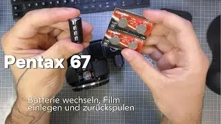 Pentax 67: Batterie wechseln, Film einlegen & zurückspulen