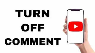 How To Turn Off Comments On YouTube In Laptop | How To Turn Off YouTube Comments