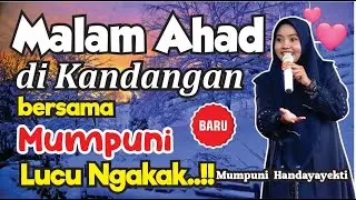 TERBARU  MUMPUNI DI KANDANGAN TEMANGGUNG MALAM AHAD (Pengajian Lucu Ngapak Mumpuni Handayayekti )
