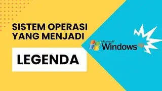Sistem Operasi Yang Jadi legenda dan Banyak Sekali Pemakainya