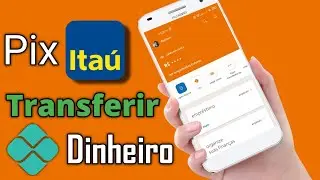 Como Fazer Transferência pelo Pix no (Itaú) app
