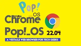 How to Install Chrome Browser on Pop!_OS 22.04 | Installing Google Chrome on PopOS 22.04