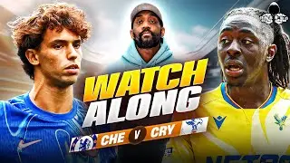 Chelsea vs. Crystal Palace LIVE | Premier League Watch Along and Highlights with RANTS
