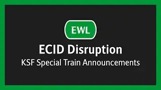 [EWL] ECID Disruption 2024 - Special Train Announcements