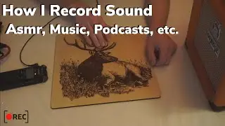 How I Record Sounds
