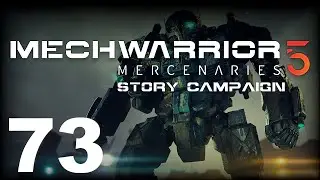 MechWarrior 5: Mercenaries | Story Campaign | Episode 73