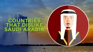 🇸🇦Top 10 Countries That Hate Saudi Arabia Mostly Its Govt