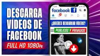 Cómo Descargar VÍDEOS de FACEBOOK desde tu CELULAR 📲 Sin Aplicaciones 🚫 2024 - FULL HD