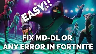 Fix MD-DL or any problem for Epic Games Launcher and Fortnite!
