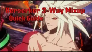 Berserker 3 Way Mixup Guide - DNF Duel