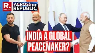 Across The Republic: PM Modi Sends Ajit Doval With Russia-Ukraine Peace Proposal