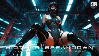 Biotech Breakdown: Cyberpunk | EBM | Industrial Bass