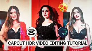 New CapCut HDR VIDEO EDITING TUTORIAL  XML VIDEO EDITING Alight Motion ✅