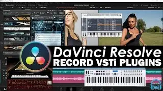 DaVinci Resolve - Record VST MIDI Instruments in Fairlight (Virtual Instruments)