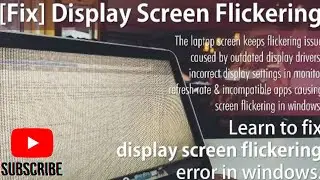 Fix Flickering or Flashing Screen on Windows PC/Laptops 2021