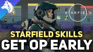 10 Best Skills To Unlock Early - Starfield (All Round Build)