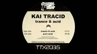 Kai Tracid - Trance & Acid [HQ]