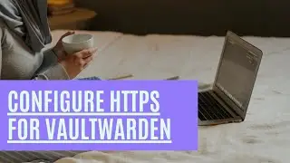 how to configure https for vaultwarden