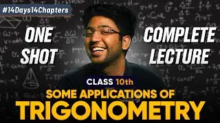 Class 10th Some Applications of Trigonometry One Shot 🔥 | Class 10 Maths Chapter 9 | Shobhit Nirwan