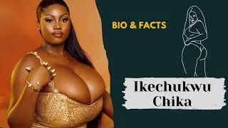 Ikechukwu Chika | Curvy Plus Size Model | nigerian Model | Social Media Star & TikTok | Bio & Facts