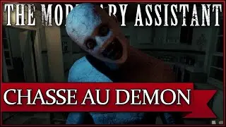 THE MORTUARY ASSISTANT - CHASSE AU DEMON