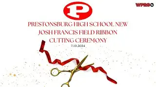 Josh Francis Football Field Ribbon Cutting Ceremony @ Prestonsburg High School (7.10.24)