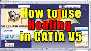 How to modify surfaces using Healing in CATIA V5