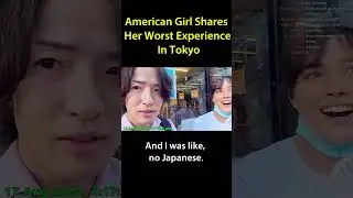 American Girl Shares Her Worst Experience In Tokyo