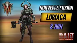 Nouvelle Fusion 8 Juin : Loriaca Grand Sabot - Raid Shadow Legends