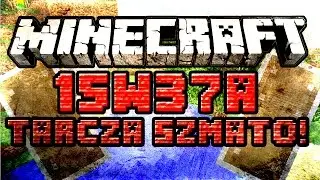 Minecraft 15W37A [ PL ] TARCZE! Nowy Biom! Lepsze Kox Jabłka?