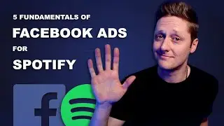 5 Fundamentals of Facebook Ads for Spotify (for Beginners)