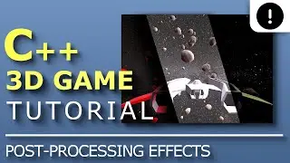 How to make a Post-Processing Effect | C++ 3D Game Tutorial Series #30