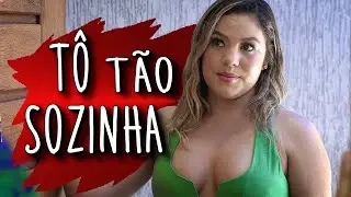 TO TÃO SOZINHA