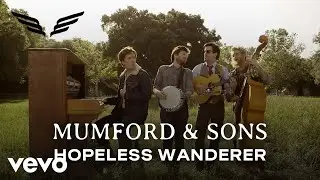 Mumford & Sons - Hopeless Wanderer (Official Music Video)