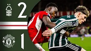 Nott’m Forest 2-1 Man Utd | Match Recap