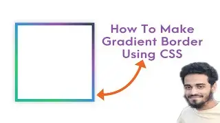 How to make gradient border using HTML & CSS | Muhibbullah Ansary