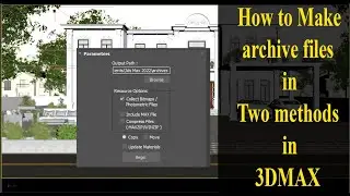 How To fix Archive Problem in 3dmax|How to make  archive files in 3dMax|2 methods