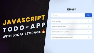 Building a Todo App from Scratch with JavaScript and Local Storage