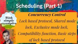 [DB72]  Lock based protocol: Concurrency control, Compatibility function, Basic steps