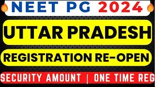 UP NEET PG COUNSELLING 2024 | REGISTRATION REOPEN | GOOD NEWS🔥 SECURITY MONEY |ONE TIME REGISTRATION