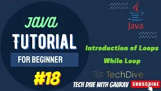 Introduction of Loops & While loop in Java | for, while, do-while | Tutorial #18