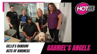 Gello's Random Acts of Kindness ep. 11: Gabriel's Angels