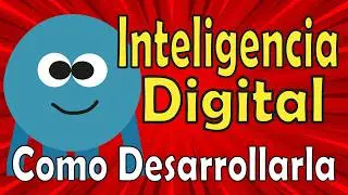 Como desarrollar tu INTELIGENCIA DIGITAL - 3 Consejos.