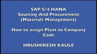 SAP S4 HANA - How to assign Plant to Company Code - SAPQuora.com